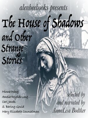 cover image of The House of Shadows and Other Strange Stories